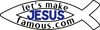 let's make JESUS famous, LLC