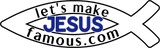 let's make JESUS famous, LLC