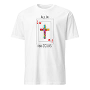 All in for Jesus Men's T-Shirt