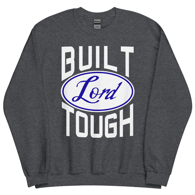 Built Lord Tough Unisex Sweatshirt+