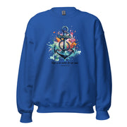 Hope is an anchor Unisex Sweatshirt