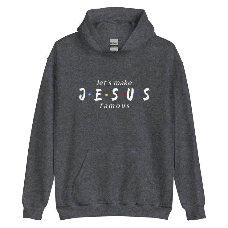 let's make JESUS famous Unisex Hoodie+