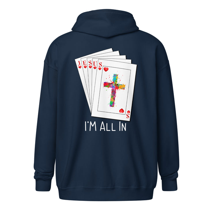 I'm All in fir Jesus Unisex zip hoodie+