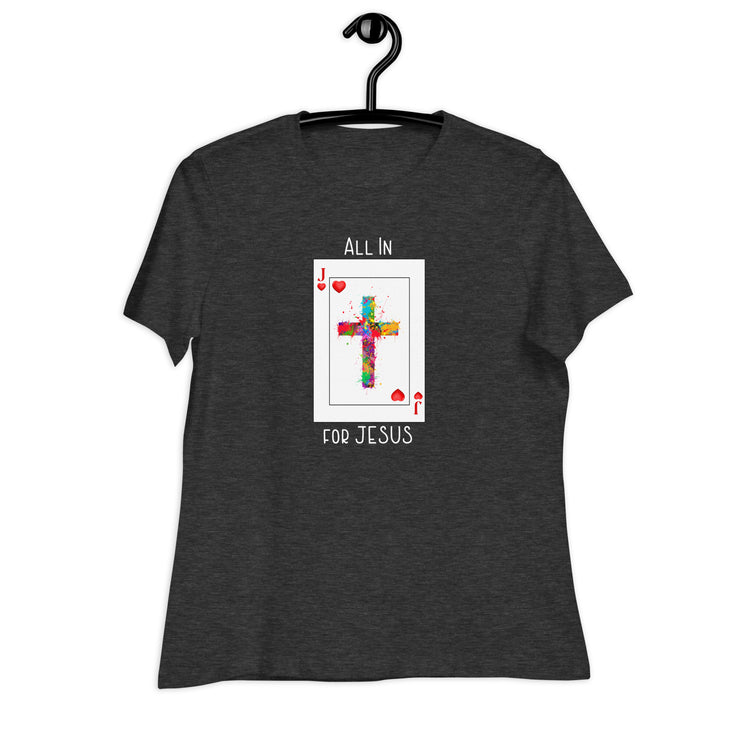 All In for Jesus Women's T-Shirt