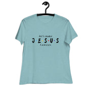 let's make JESUS famous 2 Women's T-Shirt