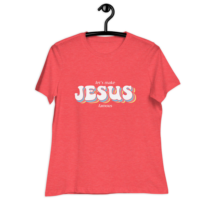 LET'S MAKE JESUS FAMOUS REVIVAL2 WOMEN'S T-SHIRT